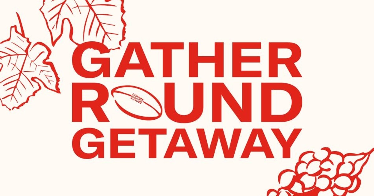 Gather Round Getaway Confirmed